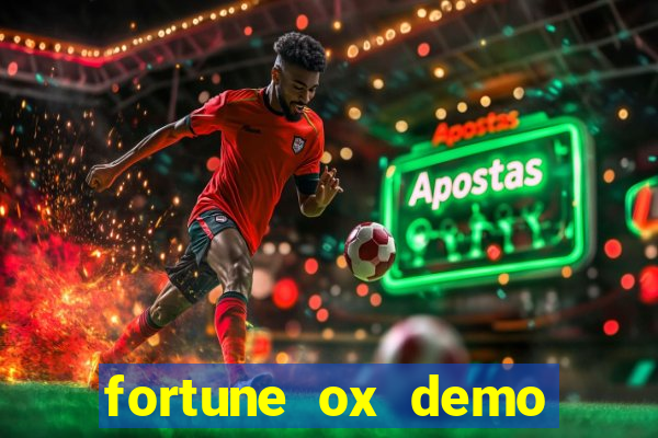 fortune ox demo bet 500