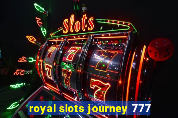 royal slots journey 777