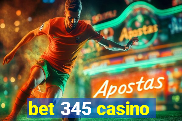 bet 345 casino