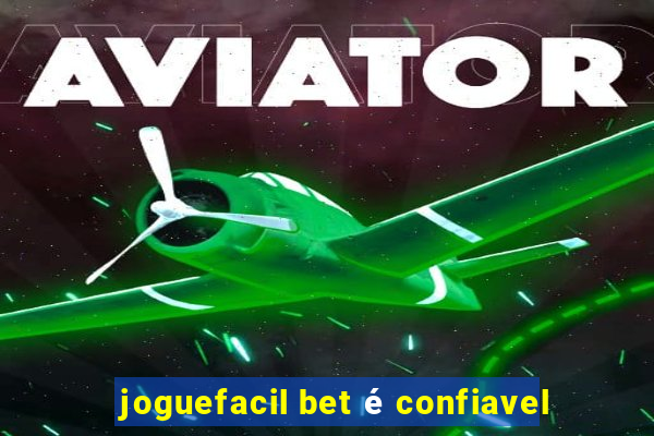 joguefacil bet é confiavel