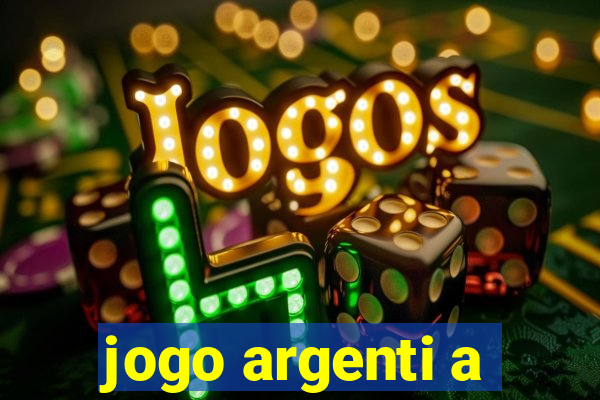 jogo argenti a