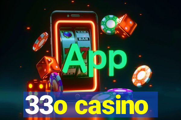 33o casino