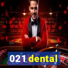 021 dental