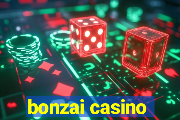 bonzai casino