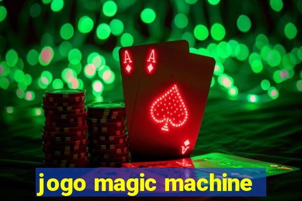 jogo magic machine