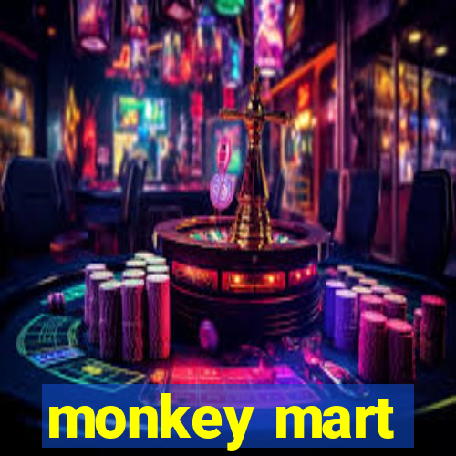 monkey mart