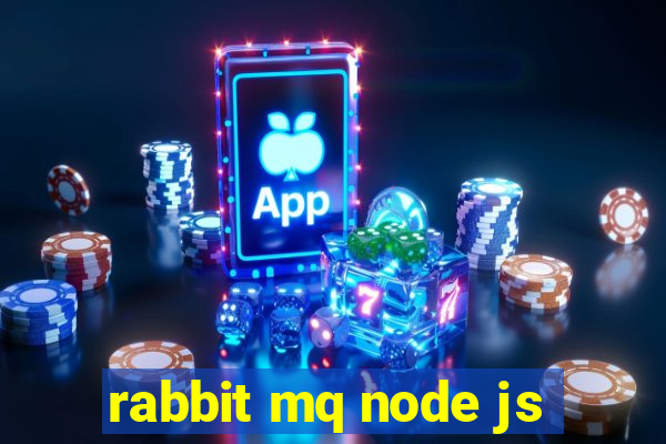 rabbit mq node js