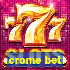 crome bet