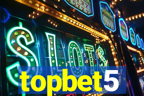 topbet5