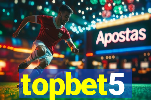 topbet5