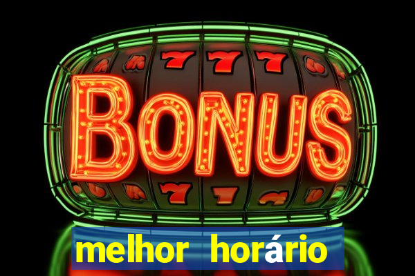 melhor horário para jogar fortune tiger a noite