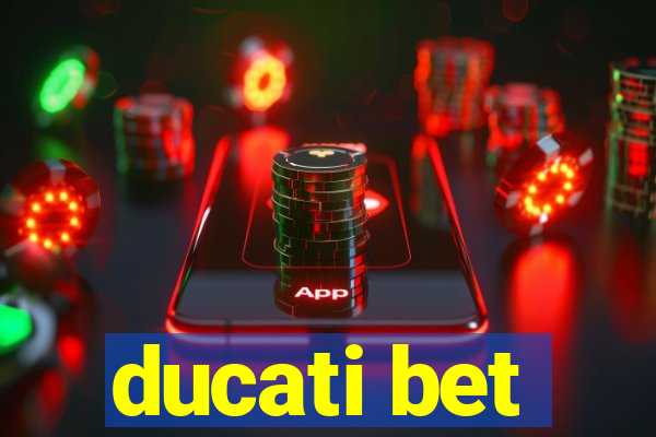 ducati bet