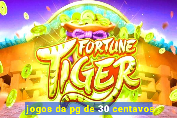 jogos da pg de 30 centavos