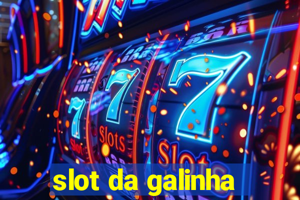 slot da galinha