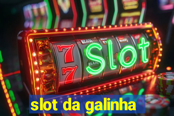 slot da galinha