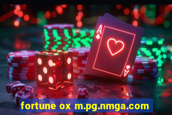 fortune ox m.pg.nmga.com