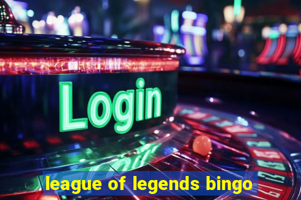 league of legends bingo