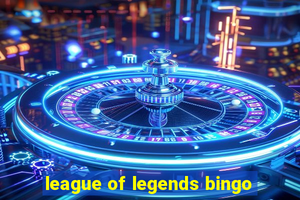 league of legends bingo