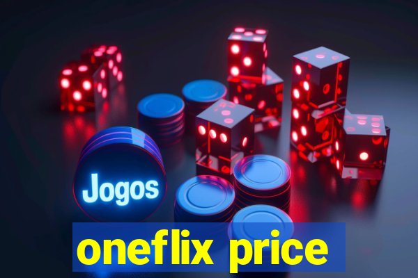 oneflix price