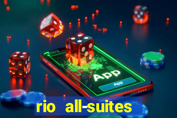 rio all-suites hotel & casino