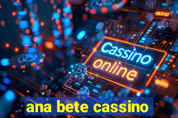 ana bete cassino