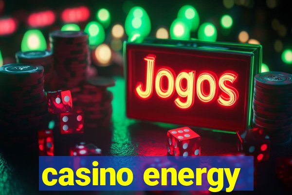 casino energy