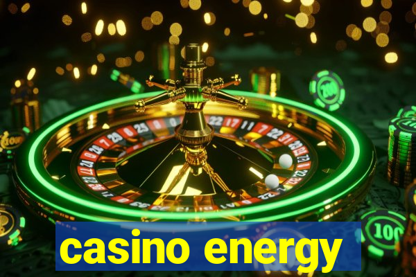 casino energy