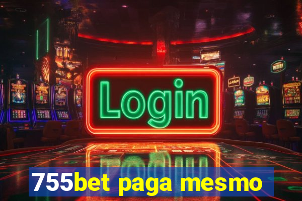 755bet paga mesmo