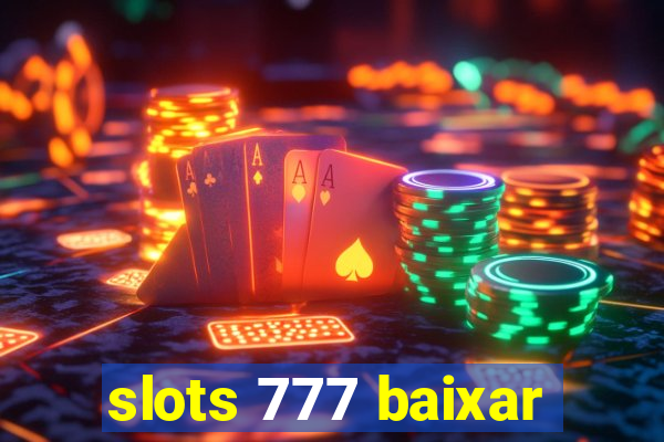 slots 777 baixar