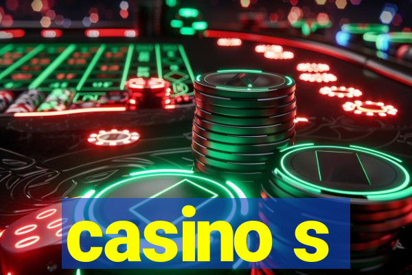 casino s