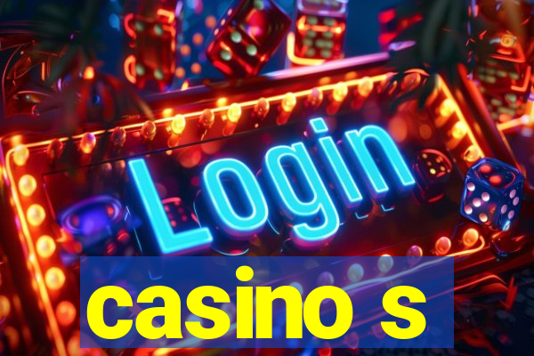 casino s