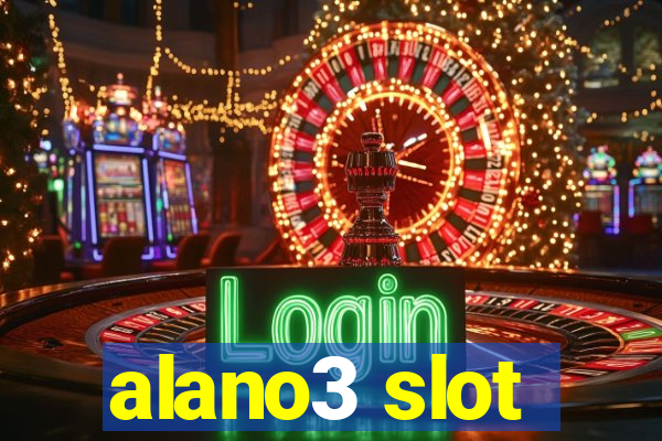 alano3 slot