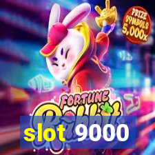 slot 9000