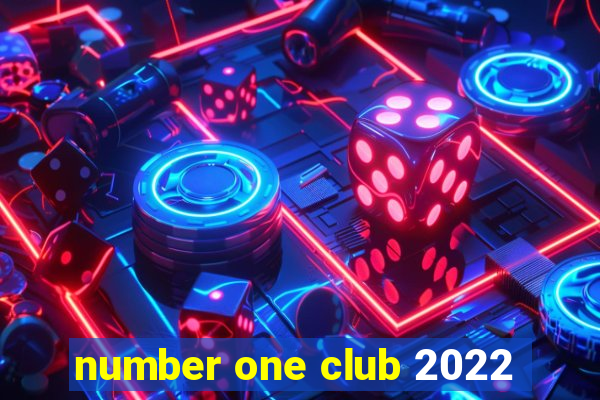 number one club 2022