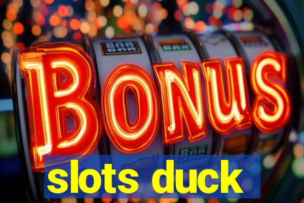 slots duck