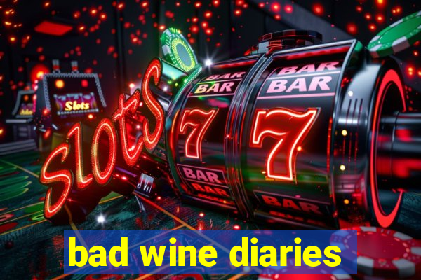 bad wine diaries