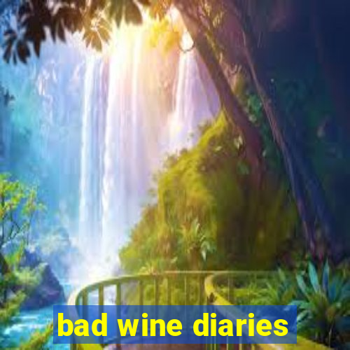 bad wine diaries