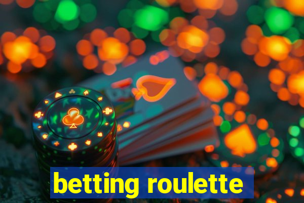 betting roulette