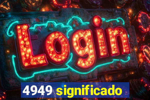 4949 significado