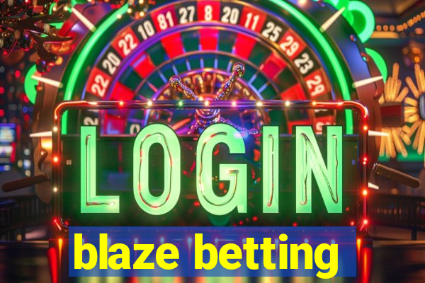 blaze betting