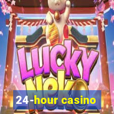 24-hour casino