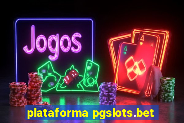 plataforma pgslots.bet