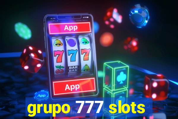 grupo 777 slots