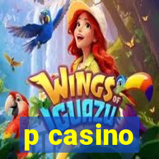 p casino