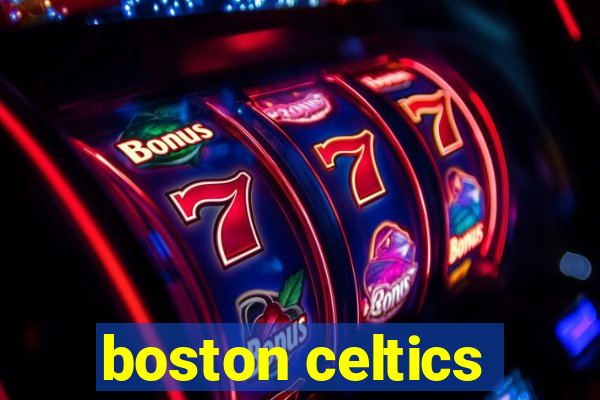 boston celtics