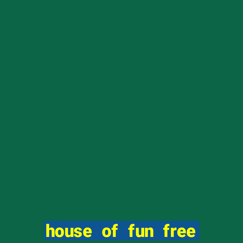 house of fun free coins bonus collector