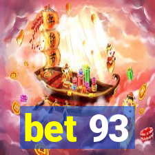 bet 93