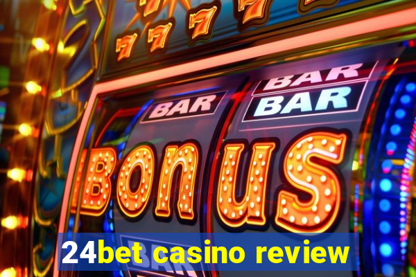 24bet casino review