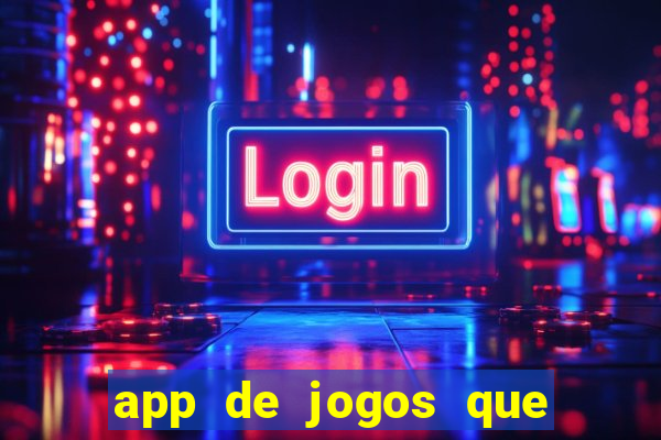 app de jogos que pagam dinheiro