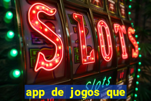 app de jogos que pagam dinheiro